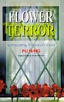 Flower Terror: Suffocating Stories of China