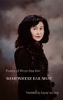 Somewhere Far Away: Poems of Moon Hee Kim