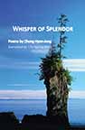 Whisper of Splendor: Poems by Chong Hyon-Jong