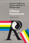 Clinical Experiences: Practical TCM & Pharmacology