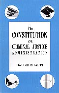 The Constitution and Criminal Justice Administration (of India)