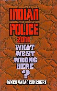India Police 2001: What Went Wrong Here