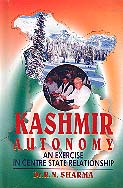 Kashmir Autonomy: An Exercise in Center State Relationship