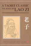 The Book of Lao Zi: A Taoist Classic