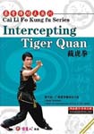 Cai Li Fo Kungfu Series: Intercepting Tiger Quan