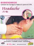 Lectures on Massage by Famous Experts of TCM: Headache