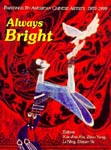 Always Bright: Paintings by American Chinese Artists 1970-1999